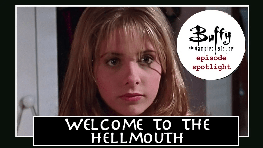 Spotlight: Welcome to the&nbsp;Hellmouth