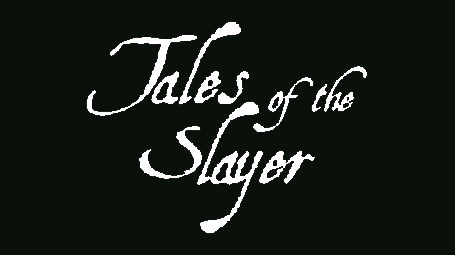 Tales of the Slayer